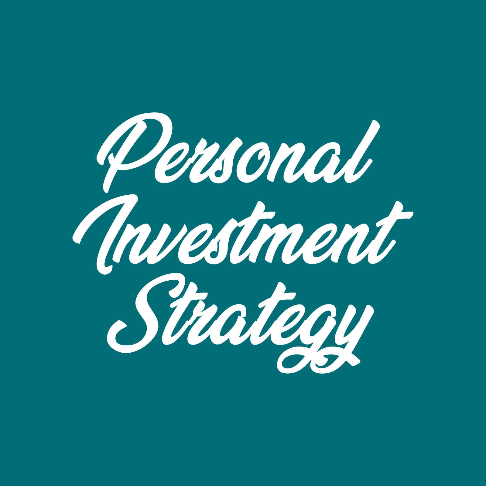 Personal Investment Strategy
